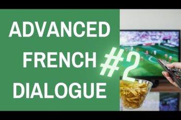 'En retard pour le match' - Real Spoken French