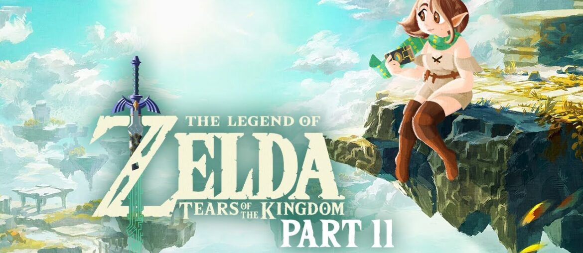 Bnuuy | The Legend of Zelda: Tears of the Kingdom - PART 11