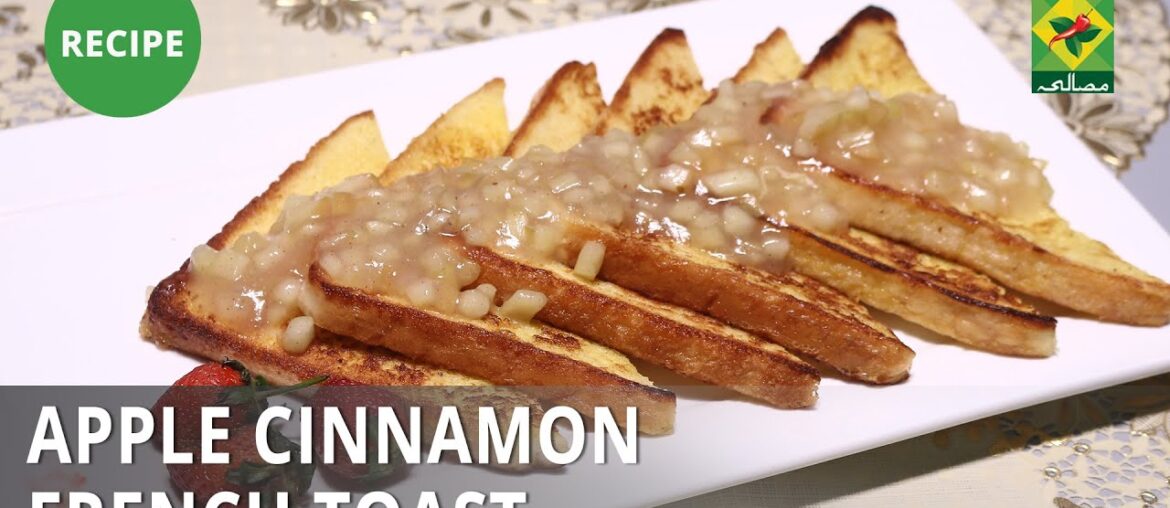 Apple Cinnamon French Toast Recipe | Flame On Hai | Irfan Wasti | Dessert Apple Cinnamon French Toast Recipe | Flame On Hai | Irfan Wasti | Dessert