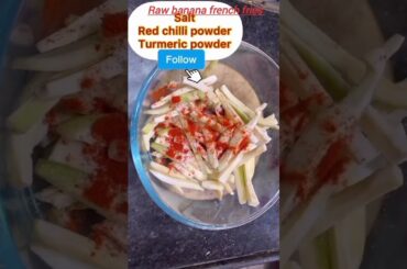 #Raw banana french fries recipe # raw banana  french fries
