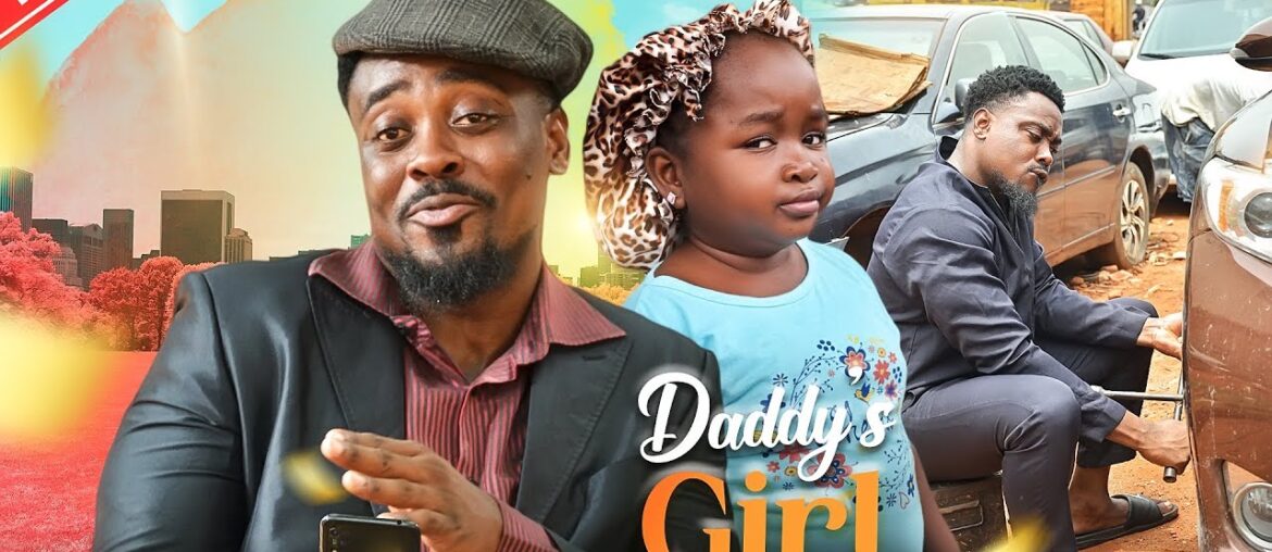 DADDY'S GIRL - Toosweet Annan, Ebube Obio 2023 Nigerian Nollywood Emotional Movie