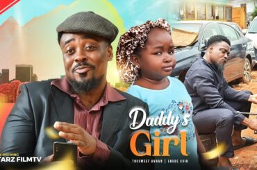 DADDY'S GIRL - Toosweet Annan, Ebube Obio 2023 Nigerian Nollywood Emotional Movie