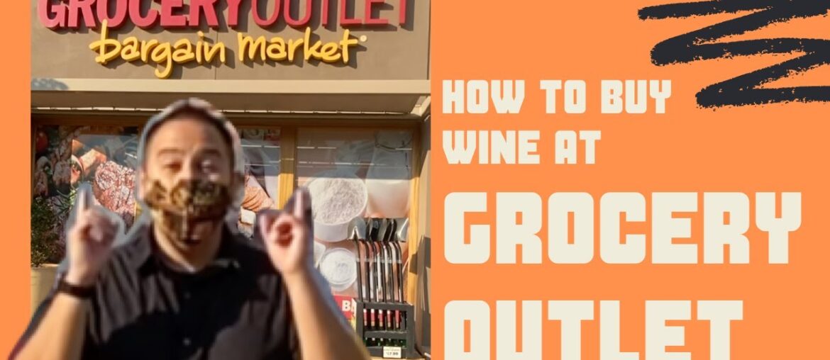 HOW TO BUY WINE AT GROCERY OUTLET | WINE HAUL & WINE REVIEW
