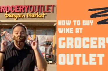 HOW TO BUY WINE AT GROCERY OUTLET | WINE HAUL & WINE REVIEW