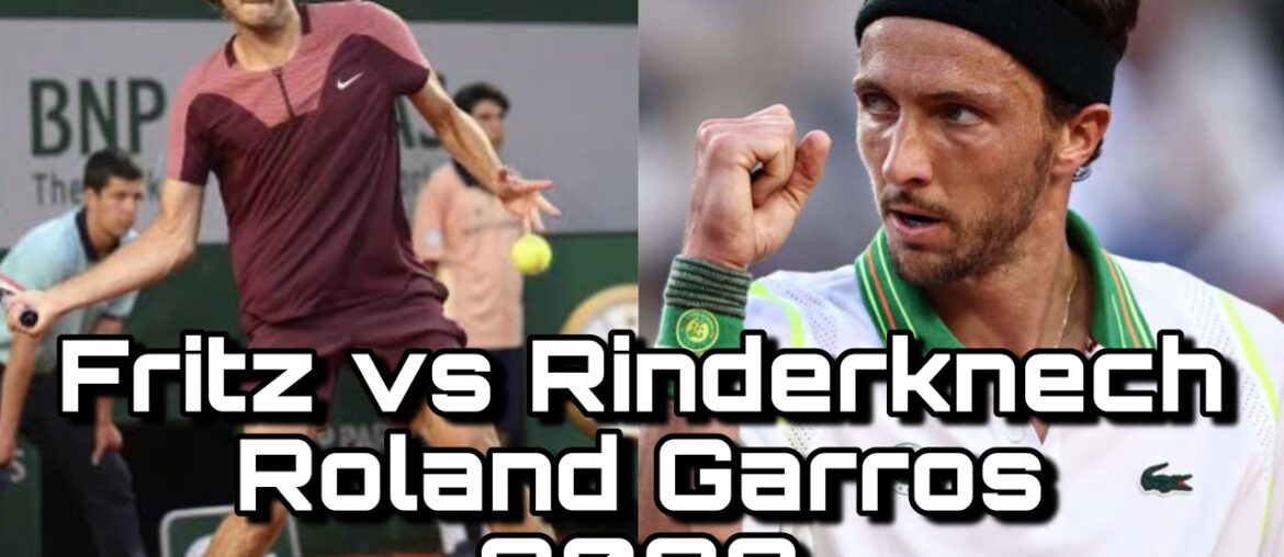 Taylor Fritz vs Arthur Rinderknech Full Highlights - Roland Garros 2023
