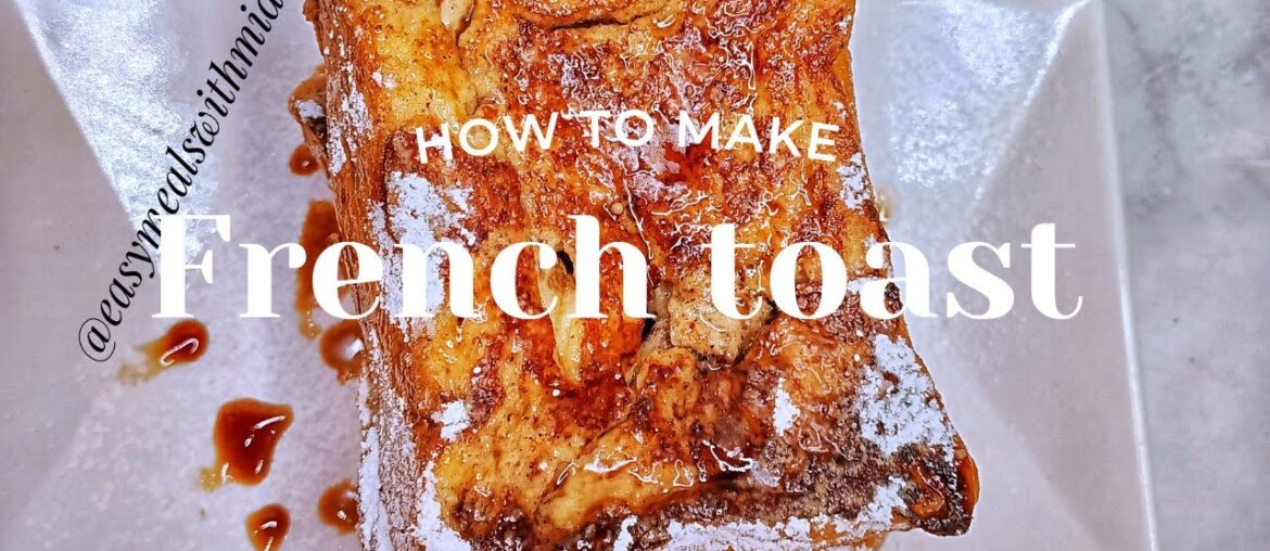 Upgrade your breakfast game with this french toast recipe. |EASYMEALSWITHMIDE| breakfast