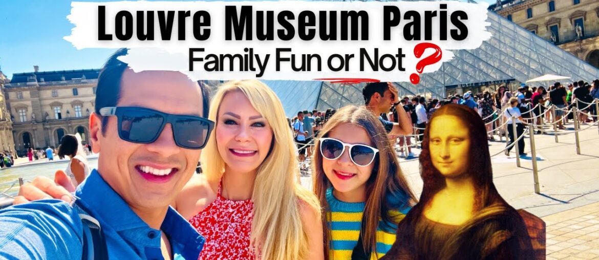 Is The Louvre Museum In Paris Worth It? Family Travel Vlog