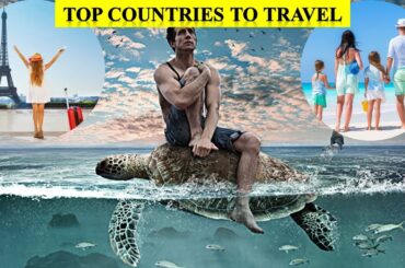 Top 10 COUNTRIES To TRAVEL