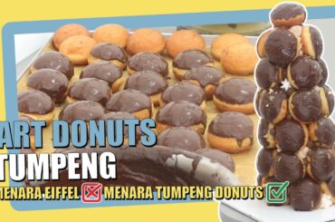 ANAK ANAK PASTI SUKA ! BEGINI CARA MENYUSUN DONUTS TUMPENG / DONUTS TOWER || BUILD THE DONUT TOWER