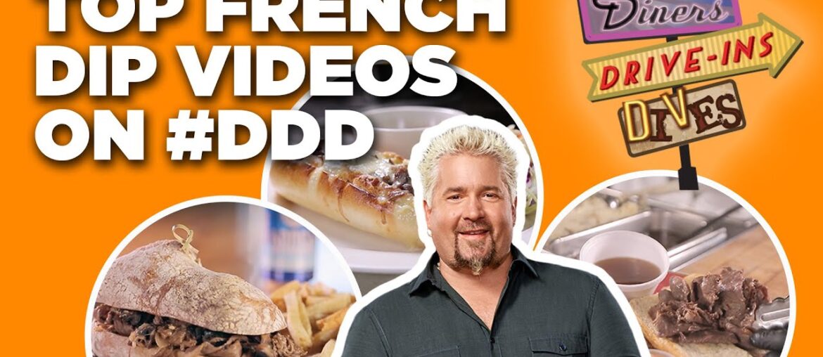 Top #DDD French Dip Videos of All Time with Guy Fieri | Diners, Drive-Ins, and Dives | Food Network