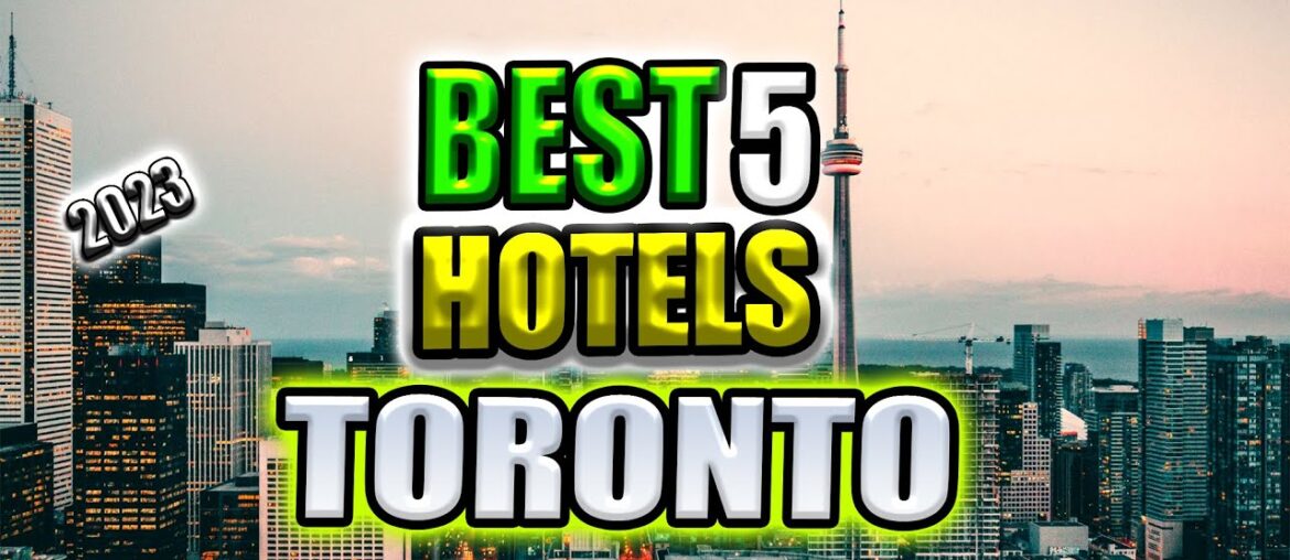 top 5 hotels in toronto I best 5 luxury hotels in toronto,canada I canada luxury hotels top 5 hotels in toronto I best 5 luxury hotels in toronto,canada I canada luxury hotels