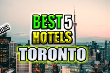top 5 hotels in toronto I best 5 luxury hotels in toronto,canada I canada luxury hotels