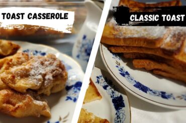 How to Make French Toast!! Classic Recipe and French Toast Casserole Recipe.Two Recipes in One Video