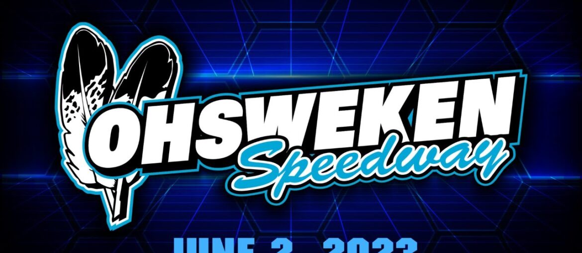 06/02/2023 - OHSWEKEN SPEEDWAY LIVE