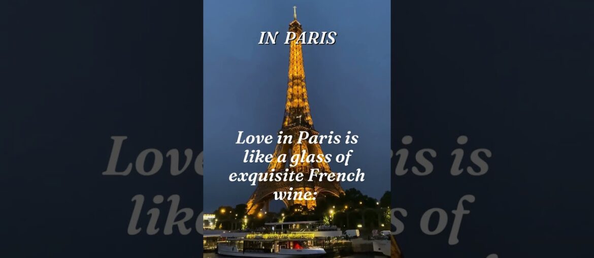 Dating In Paris: Love In Paris Is Like A Glass Of Esquisite French Wine... #shorts