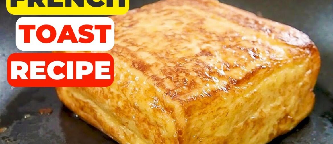 French Toast Recipe | How To Make French Toast | Dessert Recipes | Public Food Secrets French Toast Recipe | How To Make French Toast | Dessert Recipes | Public Food Secrets