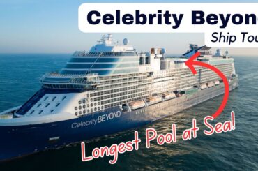 Deck by Deck on a $1 Billion Premium Cruise Ship - Celebrity Beyond Ship Tour