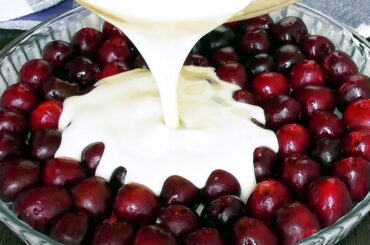 The famous French cake, which is over 300 years old! All mix and in the oven! The best cherry recipe