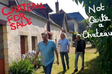 Not Quite a Chateau DIY 192 - Chateau For Sale - A Chateau Dinner Party - and A Chateau Anniversary