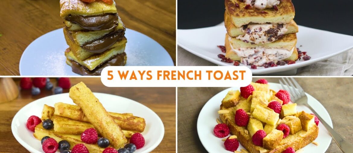 How To Make FRENCH TOAST | 5 Easy And Tasty Classic French Toast Recipes #frenchtoast #breakfast