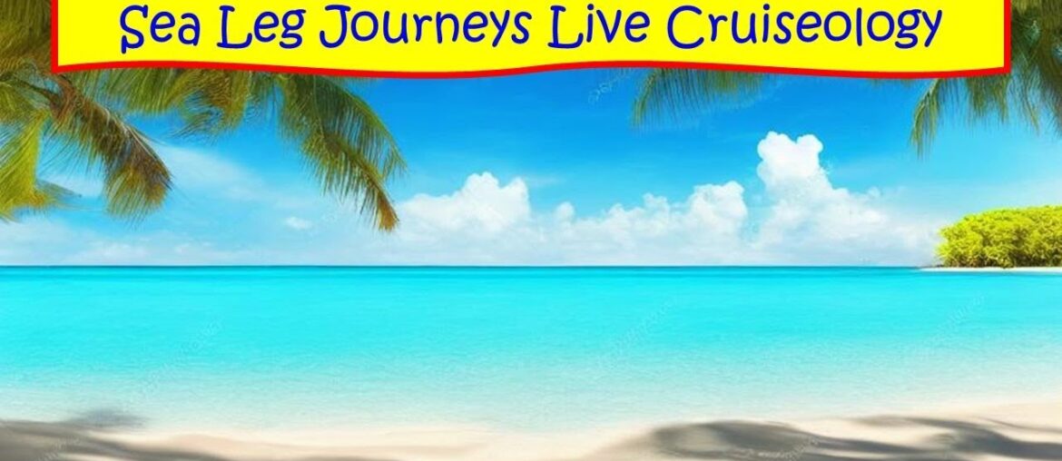 Sunday Cruiseology with Sea Leg Journeys Sunday Cruiseology with Sea Leg Journeys