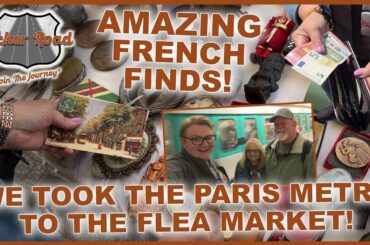 AMAZING FRENCH FINDS! Paris Flea Market! Join the Journey on Picker Road!