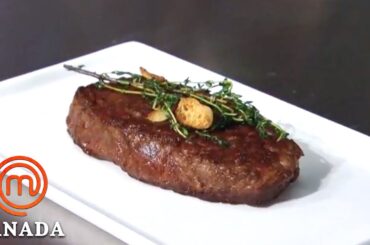 Cooking a Perfect Medium Rare Steak in 15 Minutes! | MasterChef Canada | MasterChef World