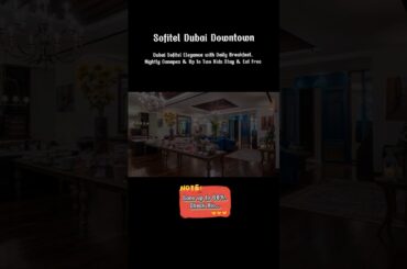 Sofitel Dubai Downtown - Save Of To 60%