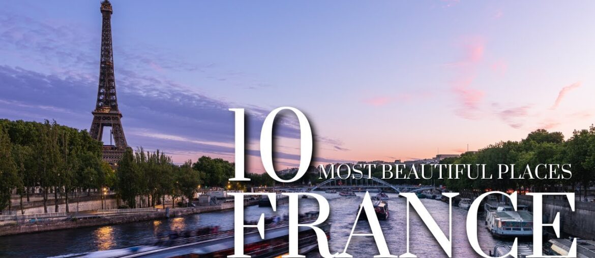 10 Most BEAUTIFUL Places You MUST visit in FRANCE! France Travel Guide Video 2023 10 Most BEAUTIFUL Places You MUST visit in FRANCE! France Travel Guide Video 2023