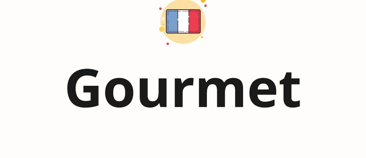 How to pronounce Gourmet
