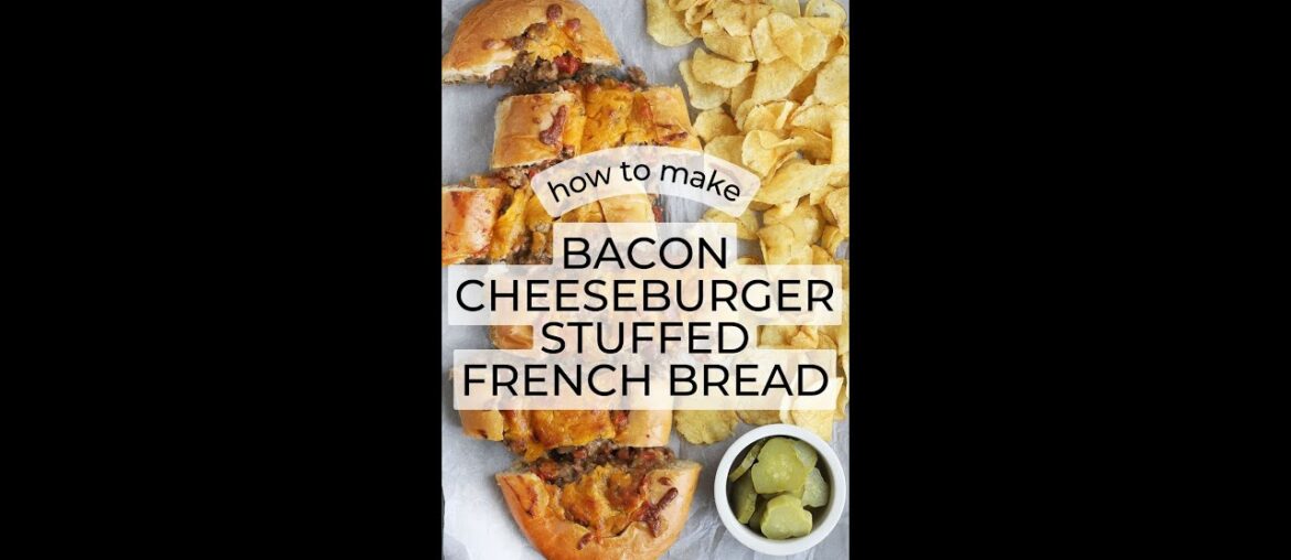 Bacon Cheeseburger Stuffed French Bread Recipe Bacon Cheeseburger Stuffed French Bread Recipe
