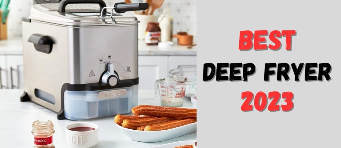 Best Deep Fryer In 2023 | Top 10 Deep Fryer For Home & Commercial Use Best Deep Fryer In 2023 | Top 10 Deep Fryer For Home & Commercial Use
