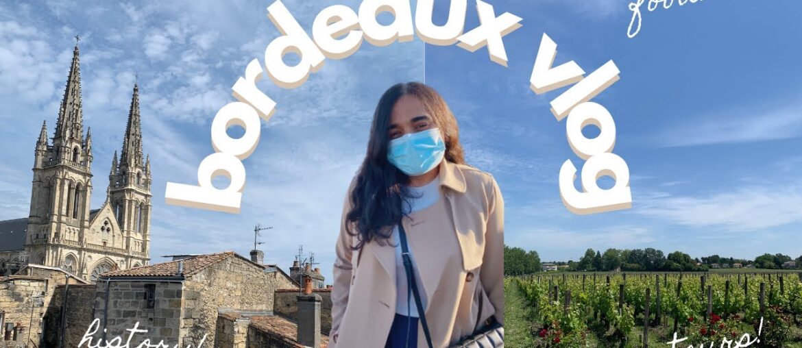 Bordeaux, Summer 2021 | Travel Vlog : wine tours, food, and more!