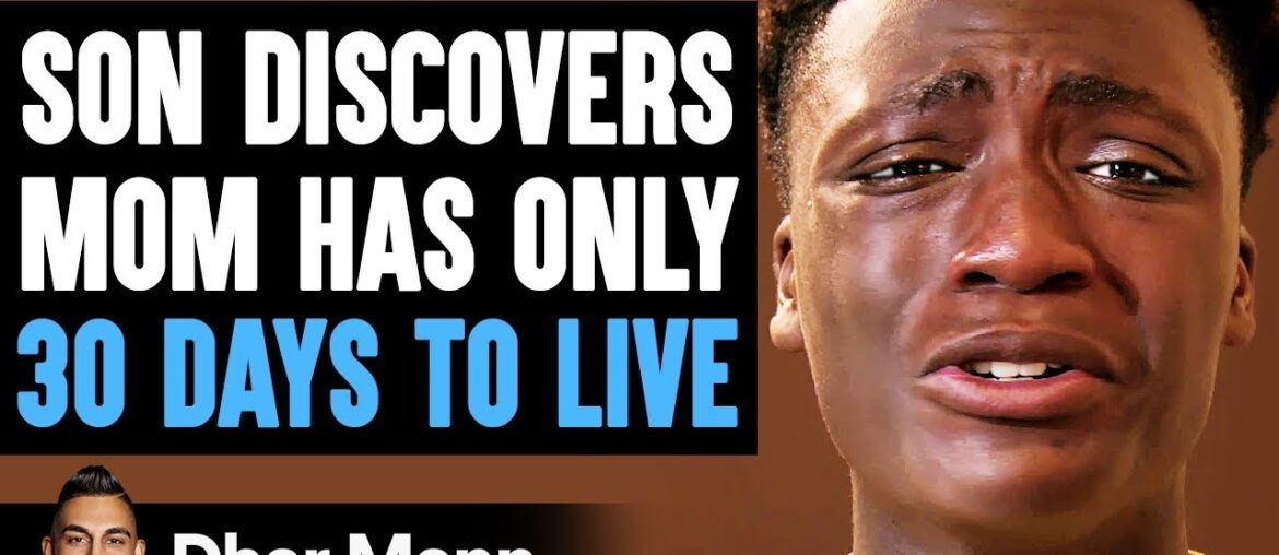 Son Discovers MOM HAS ONLY 30 DAYS TO LIVE | Dhar Mann Son Discovers MOM HAS ONLY 30 DAYS TO LIVE | Dhar Mann