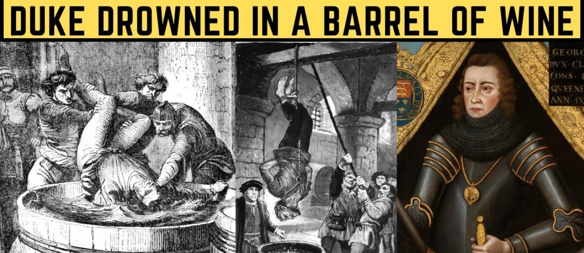 The HORRIFIC Execution Of The Duke DROWNED In A Barrel Of Wine The HORRIFIC Execution Of The Duke DROWNED In A Barrel Of Wine