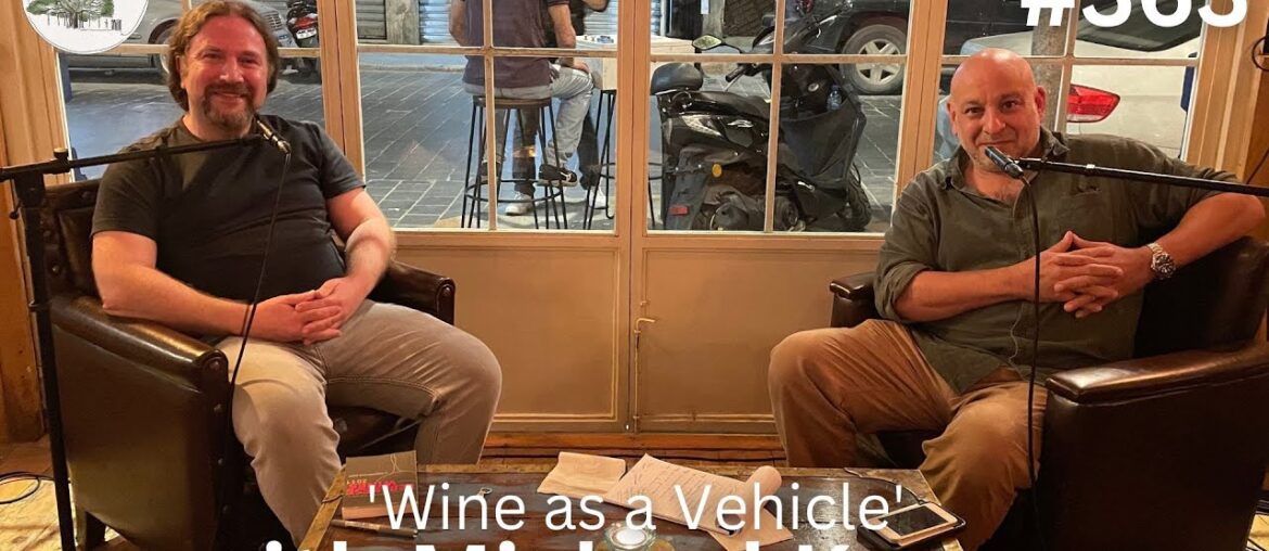 Ep.363 (Live): Wine as a Vehicle with Michael Karam Ep.363 (Live): Wine as a Vehicle with Michael Karam