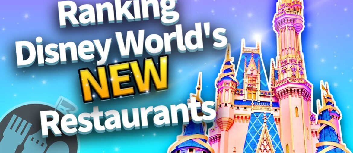 Ranking Disney World's NEWEST Restaurants Ranking Disney World's NEWEST Restaurants