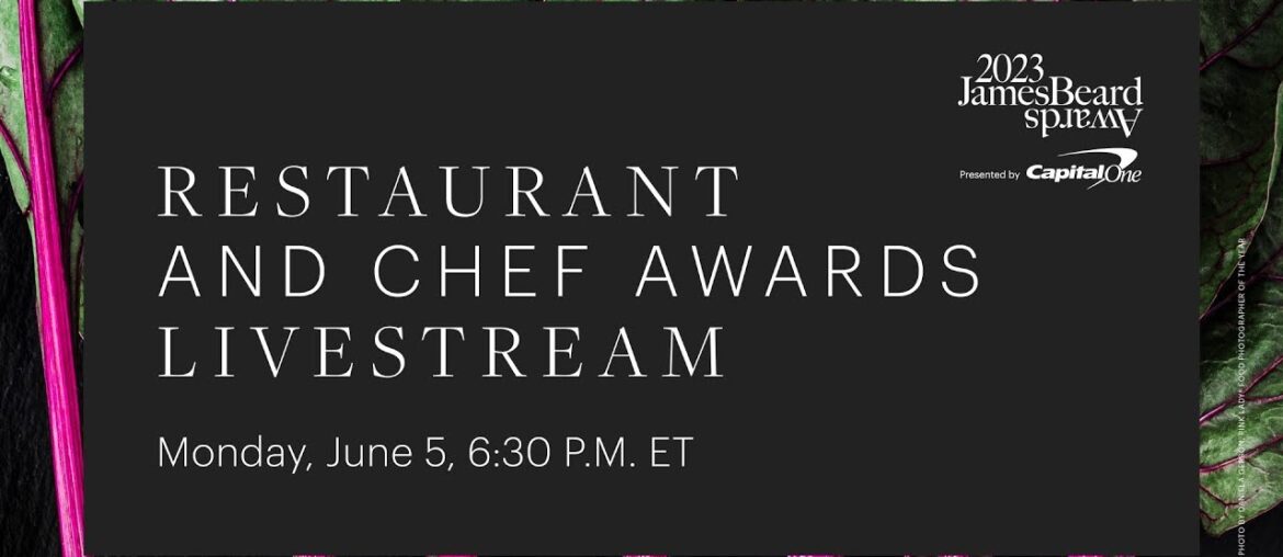 Eater Live: 2023 James Beard Awards Presented by Capital One Restaurant & Chef Awards