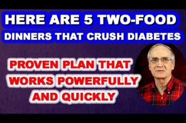 5 Two-Food Dinner Meals that Lower Glucose Dramatically