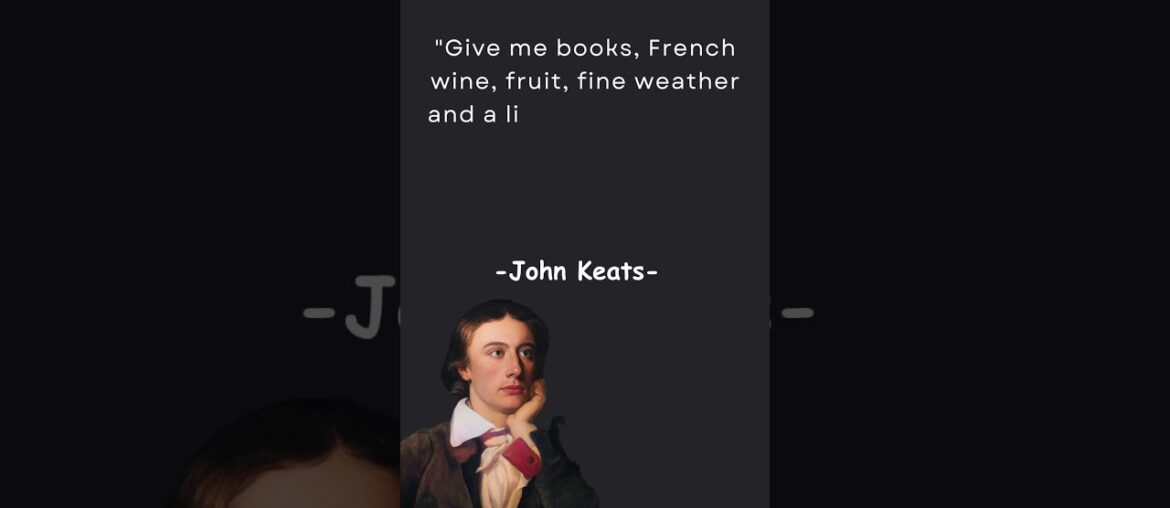 Give me books, French wine, fruit, fine weather…| #quotes #shorts #johnkeatsquotes Give me books, French wine, fruit, fine weather...| #quotes #shorts #johnkeatsquotes