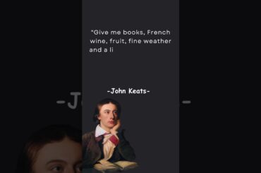 Give me books, French wine, fruit, fine weather...| #quotes #shorts #johnkeatsquotes