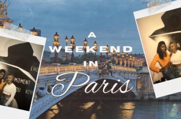 TRAVEL VLOG | A Weekend in Paris, France!