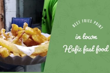 Potato French fries Aisay k baar baar khany ko dil kare Hafiz fast Food Lahore #potatochips#fries