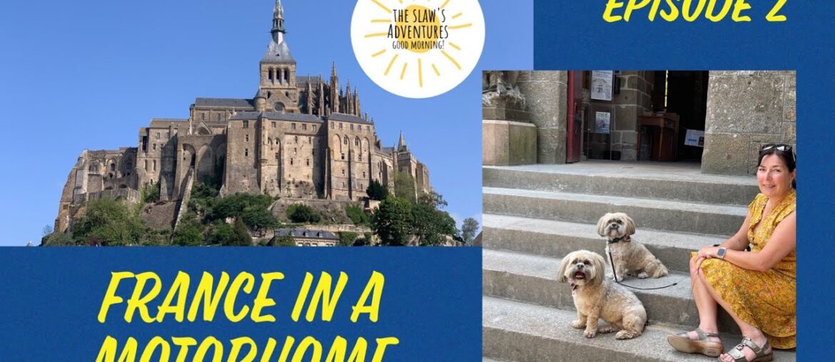 France in a motorhome. We visit the Mont-Saint-Michel