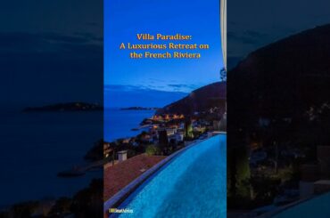 VILLA PARADISE: A LUXURIOUS RETREAT ON THE FRENCH RIVIERA #shorts