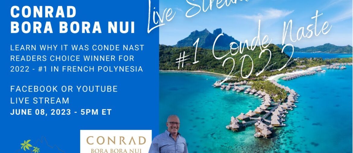 Conrad Bora Bora Nui – Learn all about this 5 Star Award Winning Resort – Tahiti by Carl Conrad Bora Bora Nui - Learn all about this 5 Star Award Winning Resort - Tahiti by Carl