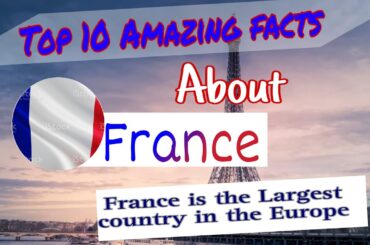 Top 10 Amazing facts about France | Countries information |#trending #top10 #facts #france #viral