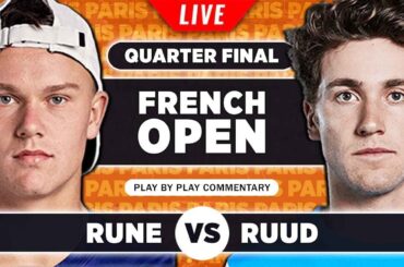 RUNE vs RUUD | French Open 2023 Quarter Final | LIVE Tennis Play-by-Play Stream