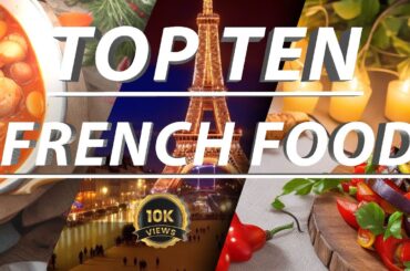 TOP TEN FRENCH FOOD