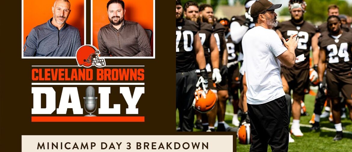 Minicamp Day 3 Breakdown | Cleveland Browns Daily